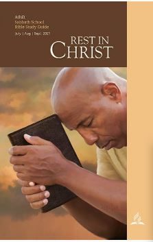 3rd Quarter Adult Sabbath School: Rest in Christ